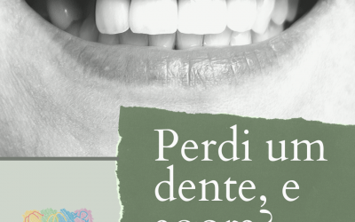 Perdi um dente e agora?