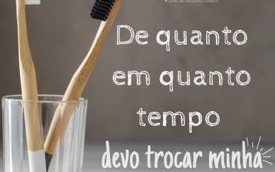 Trocar escova de dentes