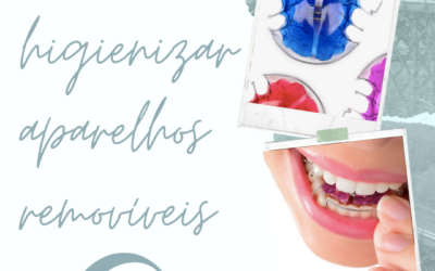 Como higienizar aparelhos removíveis?