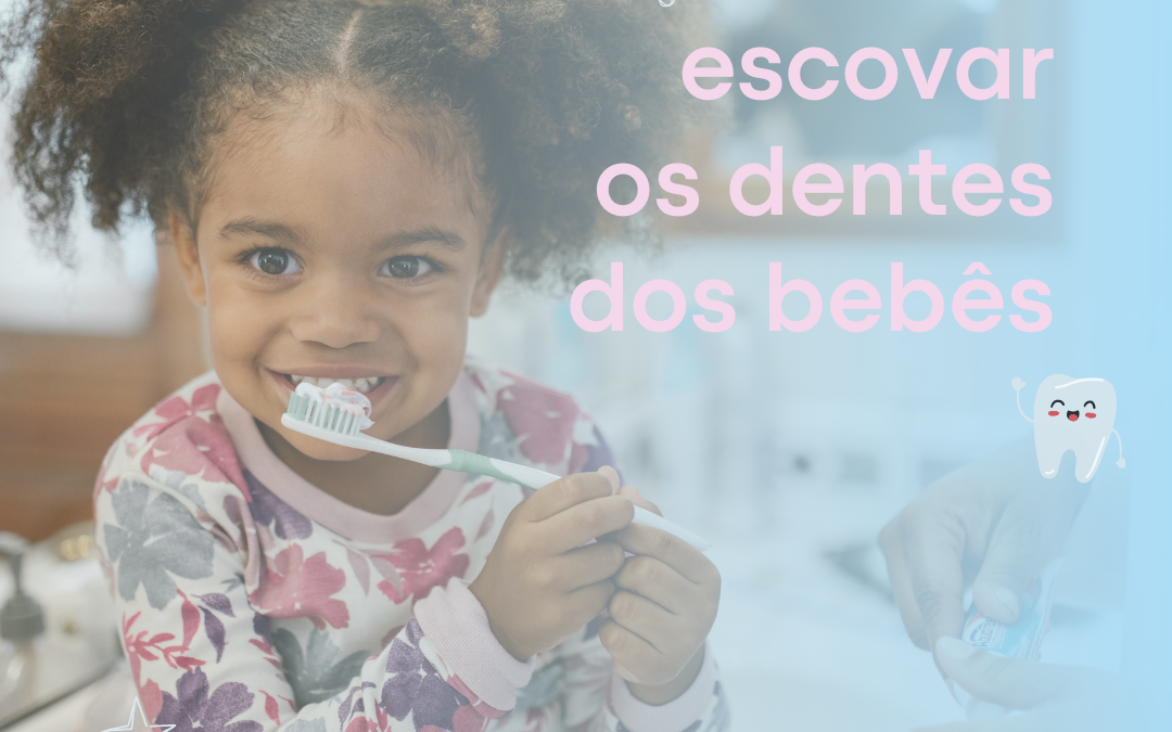 Dicas para escovar os dentes dos bebês!